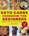 Carrico, Lolita - Keto Carbs Cookbook for Beginners