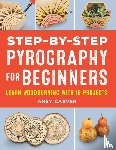 Carver, Aney - Step-by-Step Pyrography for Beginners