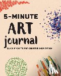 Rockridge Press - 5-Minute Art Journal: Quick Prompts for Creative Inspiration