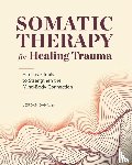 Dann, Jordan - Somatic Therapy for Healing Trauma