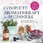 Rockridge Press - Complete Aromatherapy for Beginners