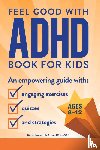 Roach, Karin - Feel Good with ADHD Book for Kids