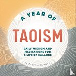 Reninger, Elizabeth - A Year of Taoism: Daily Wisdom and Meditations for a Life of Balance