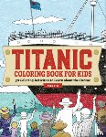 Rockridge Press - Rockridge Press: Titanic Coloring Book for Kids