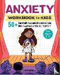 Nasamran, Amy - Anxiety Workbook for Kids