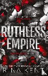 Kent, Rina - Ruthless Empire