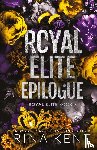 Kent, Rina - Royal Elite Epilogue