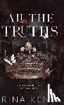 Kent, Rina - All The Truths