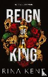 Kent, Rina - Reign of a King