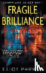 Parker, Eliot - Fragile Brilliance: A Ronan McCullough Thriller