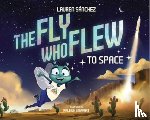 Sanchez, Lauren - The Fly Who Flew to Space