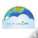 Redmond, Lea - Our Friend Earth
