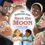 Barbakoff, Audrey - The Schlemiel Kids Save the Moon