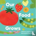 White, Sarah M. - Our Food Grows