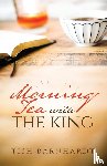Barnhardt, Tish - Morning Tea with the King