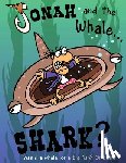 Williams, Charlie, Williams, Calvin - Jonah and the Whale... Shark?
