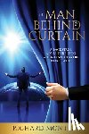 Montez, Richard - The Man Behind the Curtain