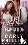Phillips, Carly - Just One More Temptation