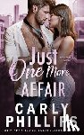 Phillips, Carly - Just One More Affair