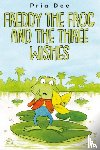 Dee, Pria - Freddy The Frog and the three Wishes