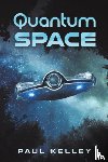 Kelley, Paul - Quantum Space