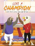 Mealy, Todd M, Mealy, Carter Lee - Like A Champion
