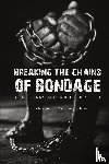 Smith, Charles Ray, Smith, Esther - Breaking the Chains of Bondage