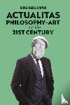 Gellerman, Mike - Actualitas: Philosophy-Art for the 21st Century