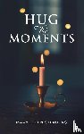 Stephens, Mary Ellen - Hug the Moments
