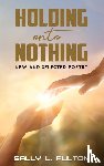 Fulton, Sally L - Holding onto Nothing