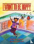 Mazur, Rachel A - I Want to be Happy