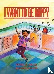 Mazur, Rachel A - I Want to be Happy