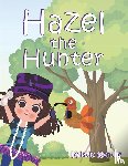 Gentile, Kristin - Hazel the Hunter