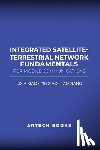 Xiao, Lixia, Xiao, Pei, Jiang, Tao - Integrated Satellite-Terrestrial Network Fundamentals for Mobile Communications
