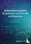 Ma, Kaixue, Wang, Yongqiang - Substrate Integrated Suspended Line Circuits and Systems