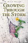 Malsam, Sheila - Growing through the Storm