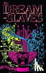 Scott, Darieck - The Dream-Slaves