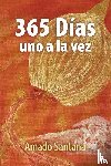 Santana, Amado - 365 Días, uno a la vez