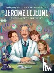 Braga-Henebry, Ana - Jerome LeJeune: The Saintly Geneticist