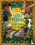 Sargeant, Alexi - Saintly Creatures: 14 Tales of Animals and Their Holy Companions