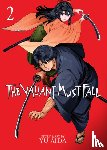 Aida, Yu - The Valiant Must Fall Vol. 2
