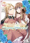 Tsukigami, Saki - I'll Never Be Your Crown Princess! (Manga) Vol. 3