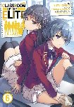 Kinugasa, Syougo - Classroom of the Elite (Manga) Vol. 6