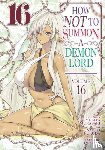 Murasaki, Yukiya - How NOT to Summon a Demon Lord (Manga) Vol. 16
