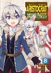 Yashu - Chronicles of an Aristocrat Reborn in Another World (Manga) Vol. 8