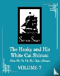 Rou Bao Bu Chi Rou - The Husky and His White Cat Shizun: Erha He Ta De Bai Mao Shizun (Novel) Vol. 7
