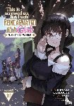 Ashi - This Is Screwed Up, but I Was Reincarnated as a GIRL in Another World! (Manga) Vol. 10