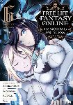 Nenohi, Akisuzu - Free Life Fantasy Online: Immortal Princess (Manga) Vol. 6