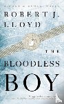 Lloyd, Robert J. - The Bloodless Boy
