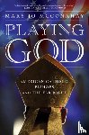 McConahay, Mary Jo - Playing God